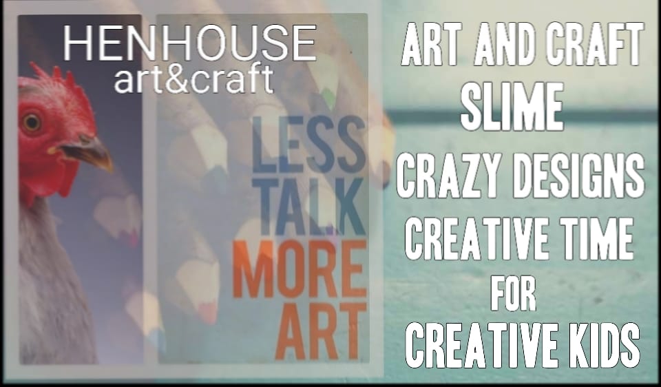 Hen House Art and Craft